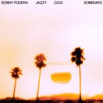 Sonny Fodera – Somedays ft. Jazzy & D.O.D