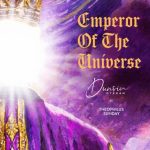 Dunsin Oyekan – Emperor of the Universe ft. Theophilus Sunday