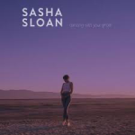 Sasha Alex Sloan – Dancing With Your Ghost