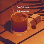 Dj newsky – Don’t Lose
