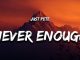 Just Pete - Never Enough