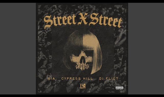 Sia - STREET X STREET ft. Cypress Hill & DJ FLICT SIA - STREET X STREET ft. Cypress Hill & DJ FLICT