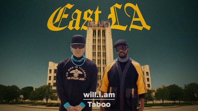 will.i.am - EAST LA ft. Taboo