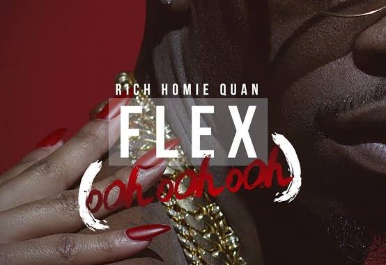 Rich Homie Quan - Flex (Ooh, Ooh, Ooh) Rich Homie Quan - Flex (Ooh, Ooh, Ooh)