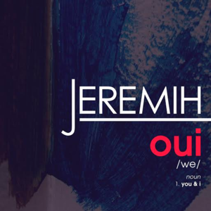Jeremih - oui Jeremih - oui