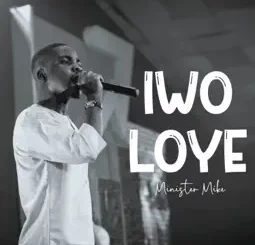 Minister Mike - Iwo Loye
