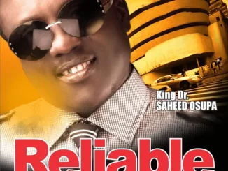 King Dr. Saheed Osupa - Reliable Pt. 5
