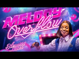 Blessing Lopez – Melody Overflow