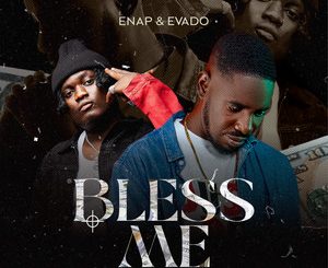 Enap - Bless Me ft. Evado Enap - Bless Me ft. Evado