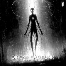 DJ VTTT77 - SIREN HEAD FUNK (SUPER SLOWED) ft. MC Delux & DJ VYZ