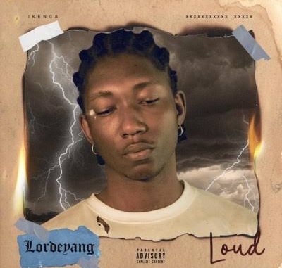 Lordeyang – Loud Lordeyang – Loud