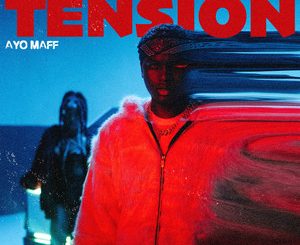 Ayo Maff - Tension