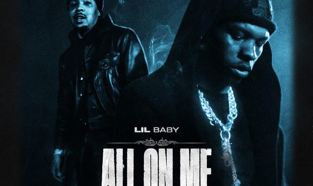 Lil Baby - All On Me ft. G Herbo