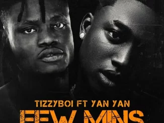 Tizzy Boi - Few Minutes (Remix) ft. Yan Yan