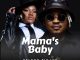Nelson Tivane - Mama’s Baby ft. Makhadzi Entertainment