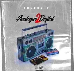 Chucky P - Analogue 2 Digital