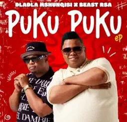 Dladla Mshunqisi - Puku Puku ft. Beast Rsa & Blacks Jnr
