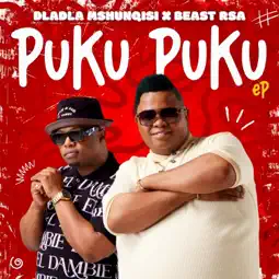 Dladla Mshunqisi - Puku Puku ft. Beast Rsa & Blacks Jnr