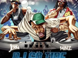 JeriQ - DJ Go Tire ft. Minz
