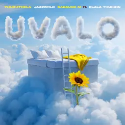 JAZZWRLD - uValo ft. Thukuthela, Babalwa M & Dlala Thukzin