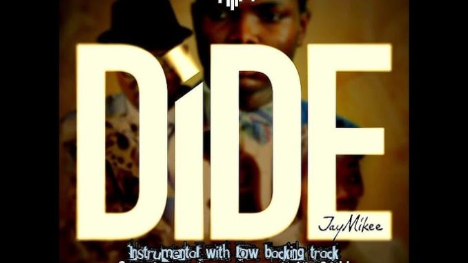 JayMikee - Dide