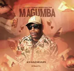 Khadeair - Magumba ft. Kaytah & PeeKay Mzee