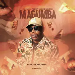 Khadeair - Magumba ft. Kaytah & PeeKay Mzee
