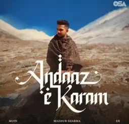 Madhur Sharma - Andaaz e Karam ft. Moin & ER