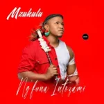Mzukulu – Thandolwethu ft. Zamambo Mkhize & Umfana weKhansela