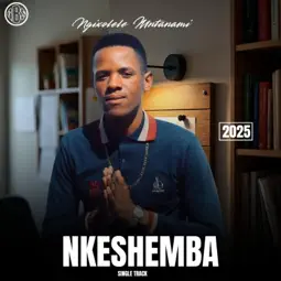 Nkeshemba - Ngixolele Mtanami