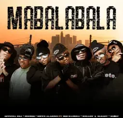 Officixl RSA - Mabalabala ft. Benzoo, Sizwe , Bob Mabena, Mellow & Sleazy & Mid9t