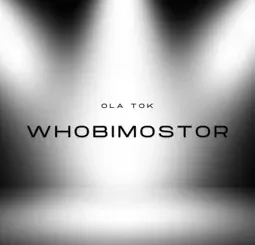 Ola Tok - Whobimostor