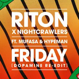 Riton & Nightcrawlers - Friday (Dopamine Re-Edit)