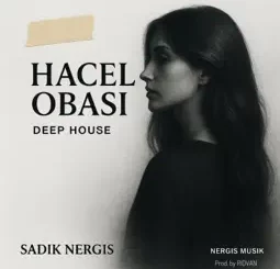 Sadık Nergis - HACEL OBASI ft. MIHRIBAN