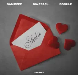 Sam Deep - Shela ft. Nia Pearl, Boohle & Mano