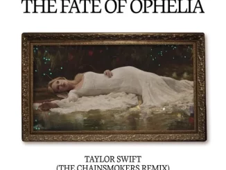 Taylor Swift - The Fate of Ophelia (The Chainsmokers Remix)