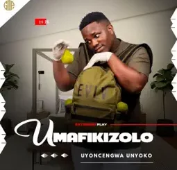 Umafikizolo - Uyoncengwa Unyoko