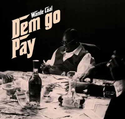 Wande Coal - Dem Go Pay