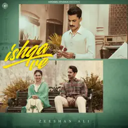 Zeeshan Ali - Ishqa Ve