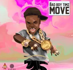 Bad Boy Timz - Move