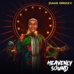 Dami Drizzy – Heavenly Sound