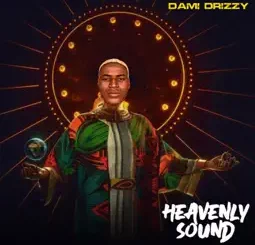 Dami Drizzy - Heavenly Sound