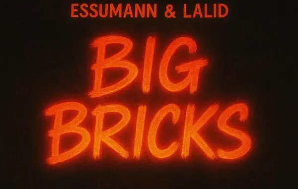 Essumann - Big Bricks ft. Lalid