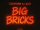 Essumann - Big Bricks ft. Lalid