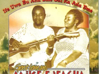 Gentleman Mike Ejeagha - Elulube Lube