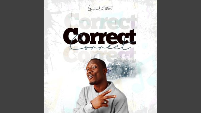 Greatman Takit - Correct