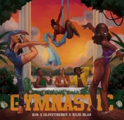 KiDi - Gymnastic ft. Olivetheboy & KOJO BLAK