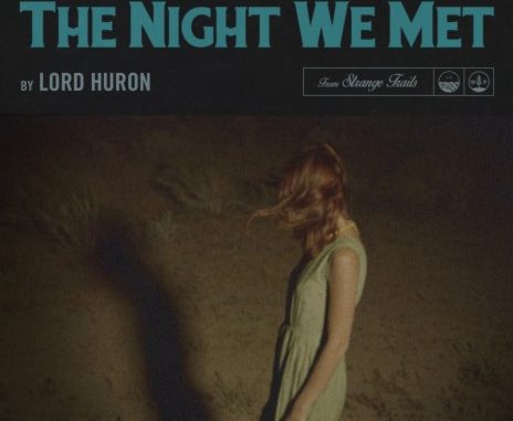 Lord Huron - The Night We Met