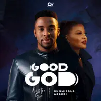 Minister GUC - Good God ft. Sunmisola Agbebi