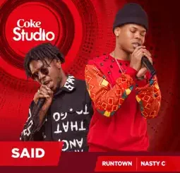 Nasty C - Said ft. Runtown